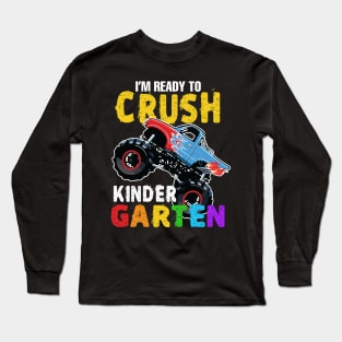 I'm Ready To Crush KINDERGARTEN, Back To School Long Sleeve T-Shirt